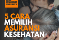 Apa Yang Harus Diperhatikan Saat Memilih Asuransi Kesehatan