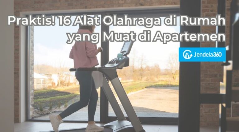 Praktis! 16 Alat Olahraga di Rumah yang Muat di Apartemen