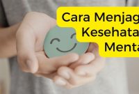 Cara Menjaga Kesehatan Mental Di Rumah