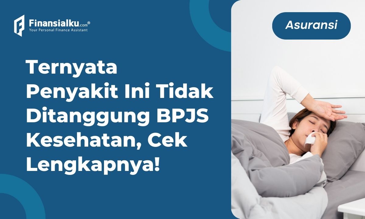 Apa Saja Yang Ditanggung Oleh Asuransi Kesehatan